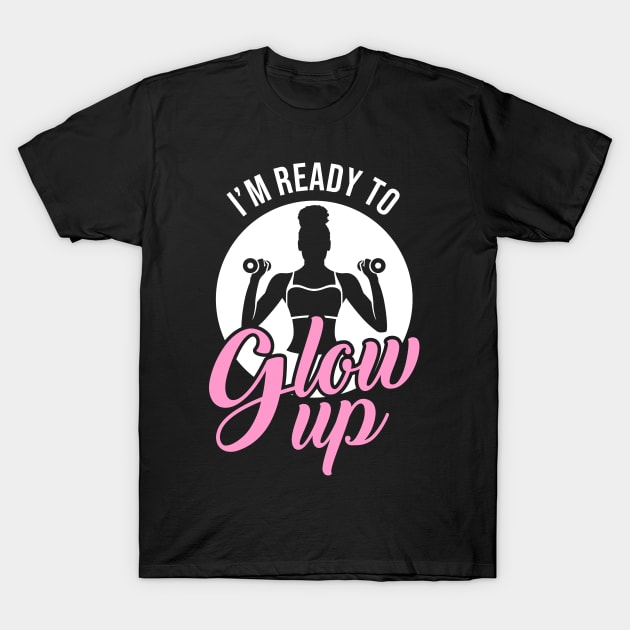 Glow Up Now Workout T-Shirt by Melanificent1